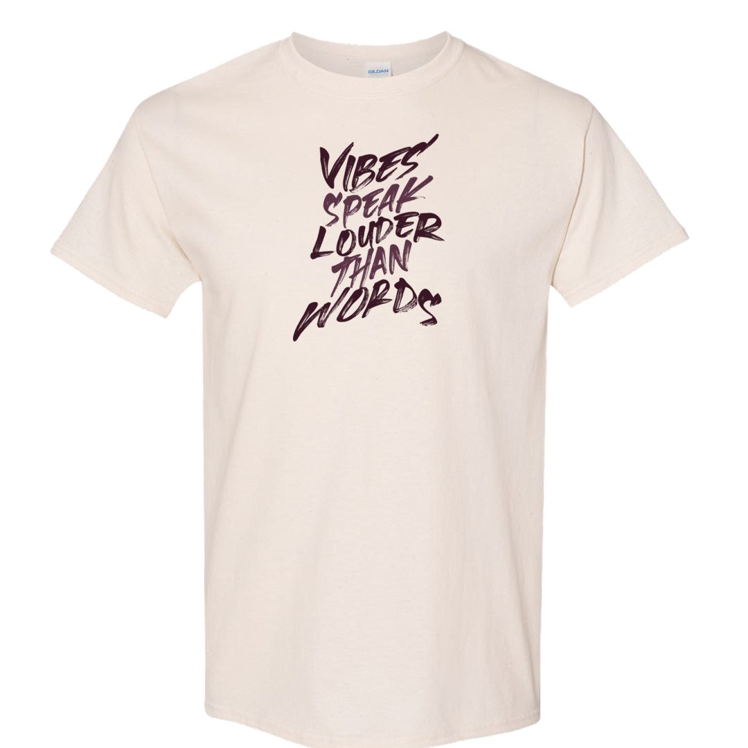 Violet Ore 4s T Shirt | Vibes Speak Louder Than Words, Natural