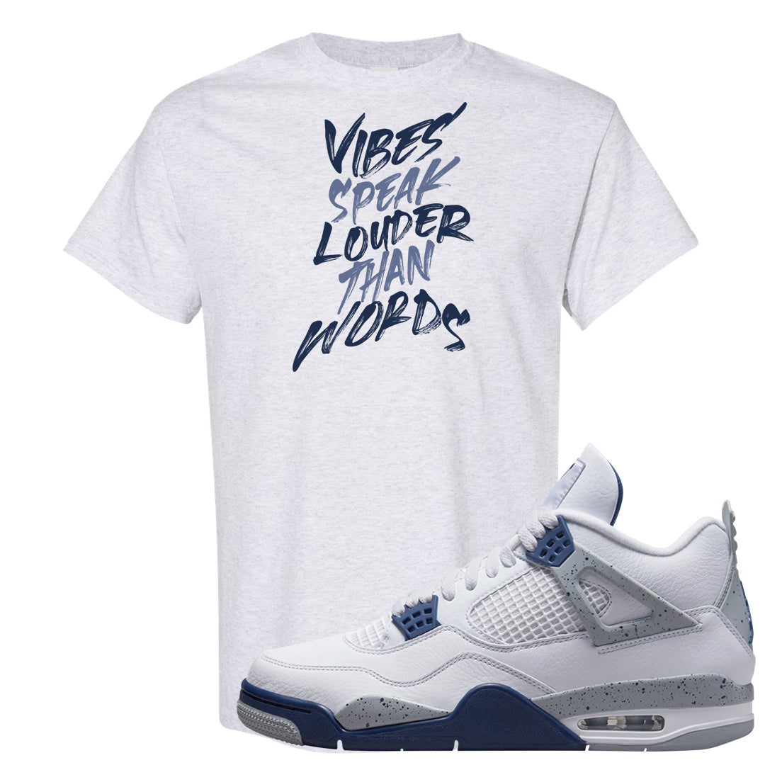 White Midnight Navy 4s T Shirt | Vibes Speak Louder Than Words, Ash