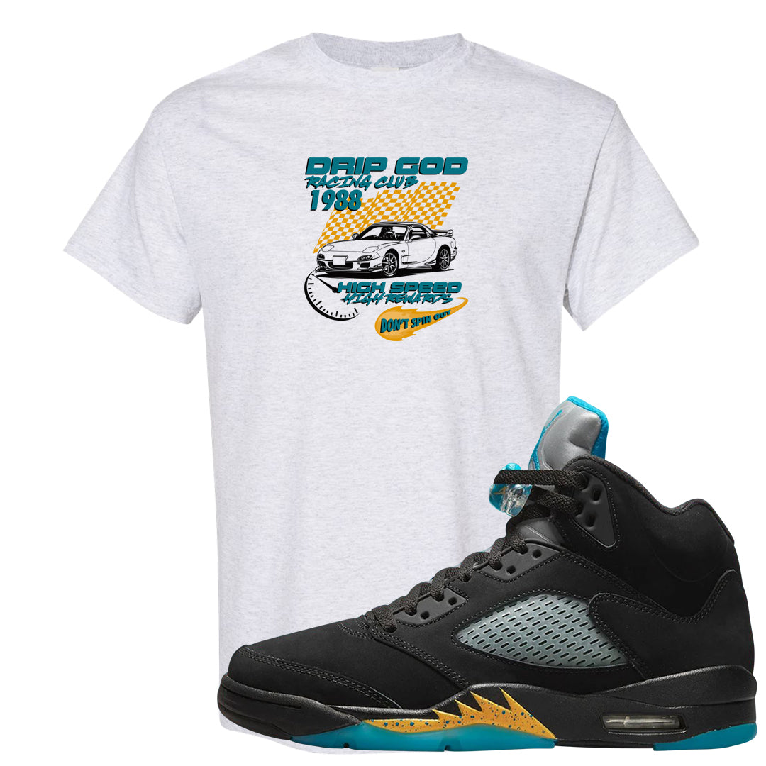 Aqua 5s T Shirt | Drip God Racing Club, Ash