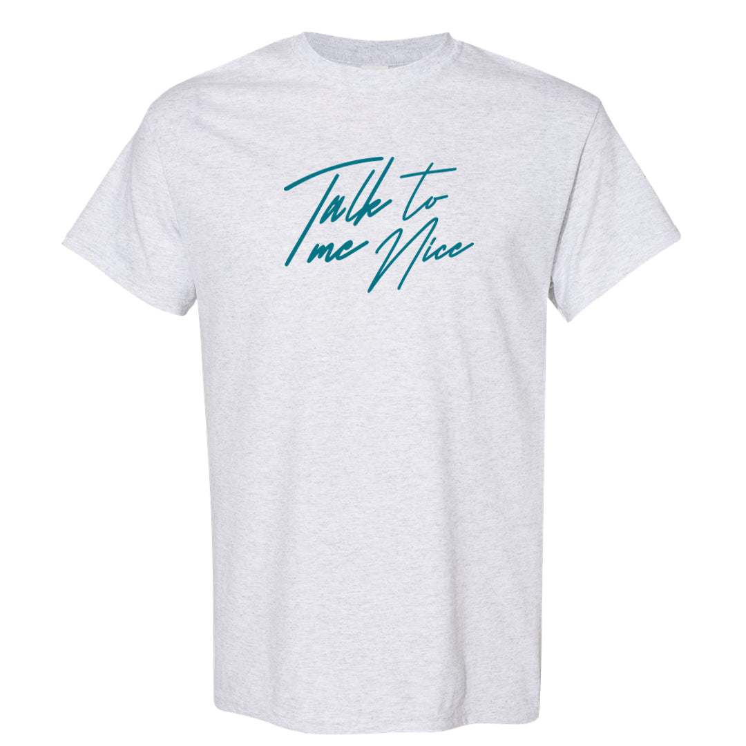 Aqua 5s T Shirt | Talk To Me Nice, Ash
