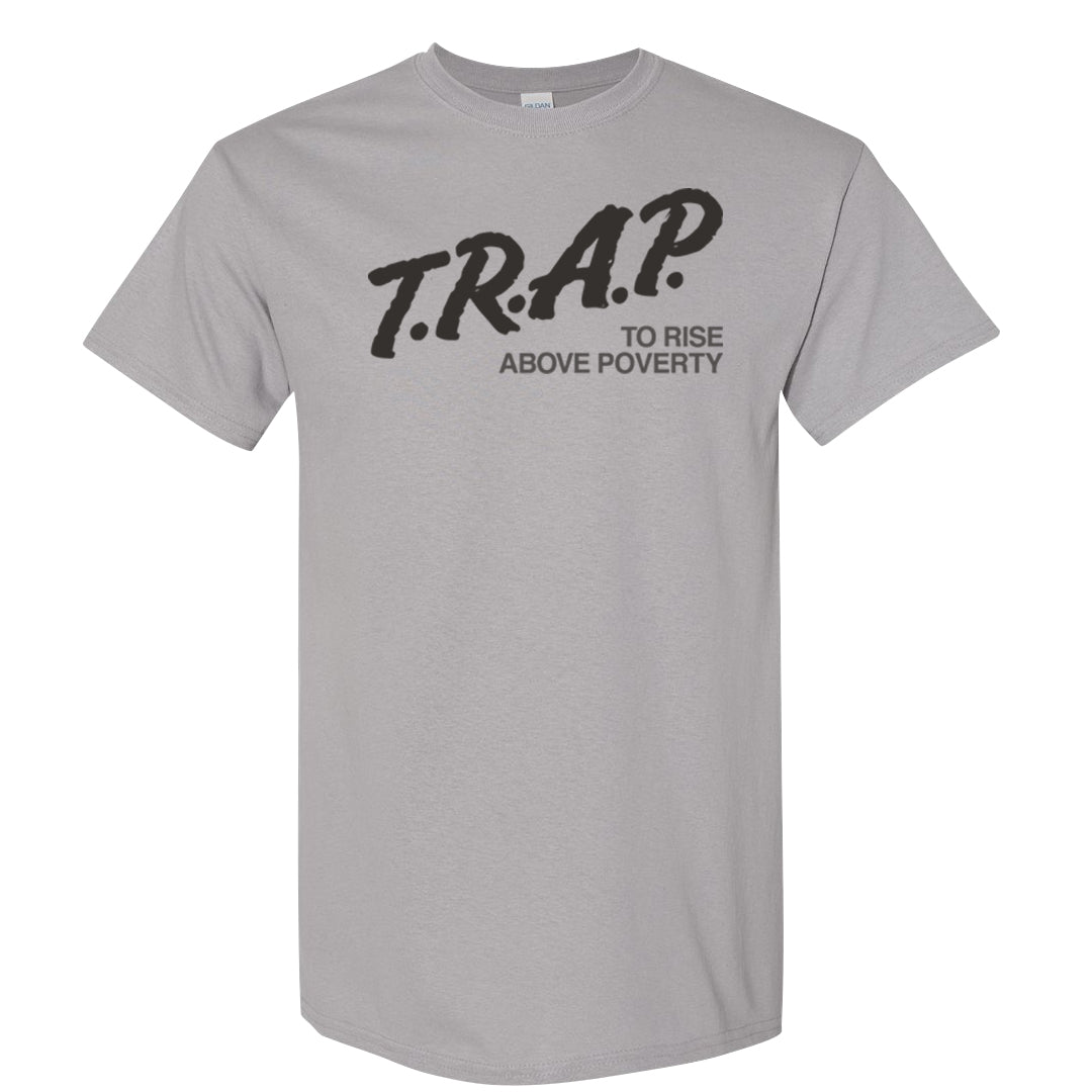 Expression Low 5s T Shirt | Trap To Rise Above Poverty, Gravel