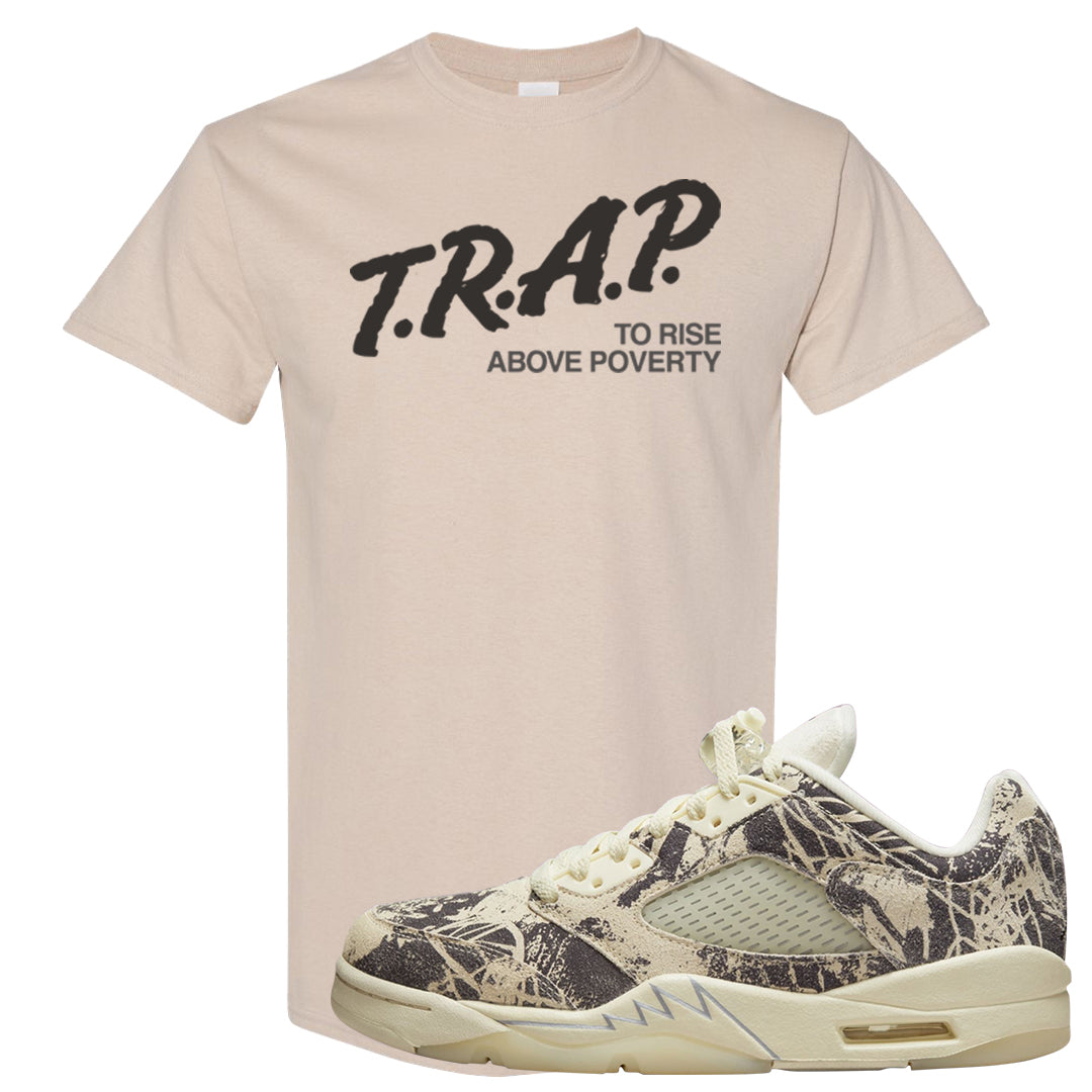 Expression Low 5s T Shirt | Trap To Rise Above Poverty, Sand