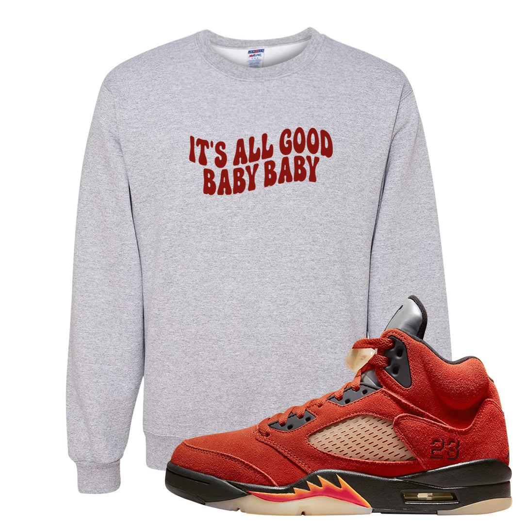 Mars For Her 5s Crewneck Sweatshirt | All Good Baby, Ash