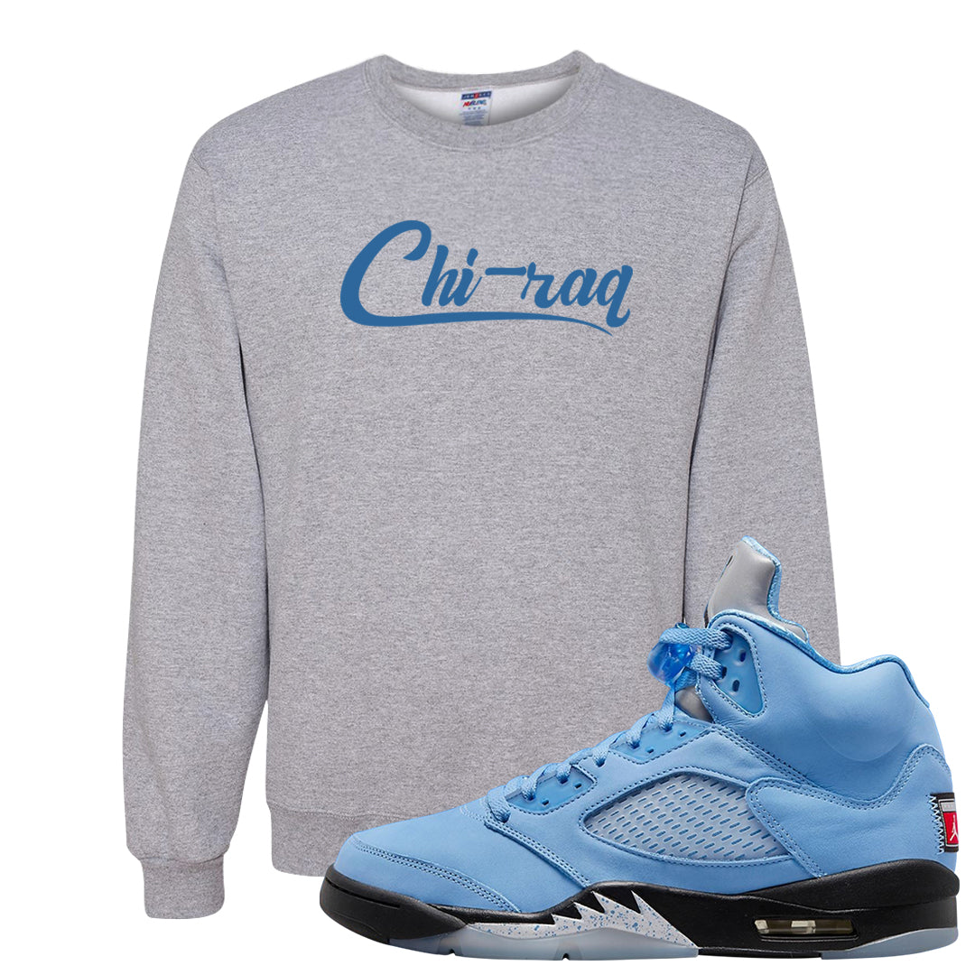 UNC 5s Crewneck Sweatshirt | Chiraq, Ash