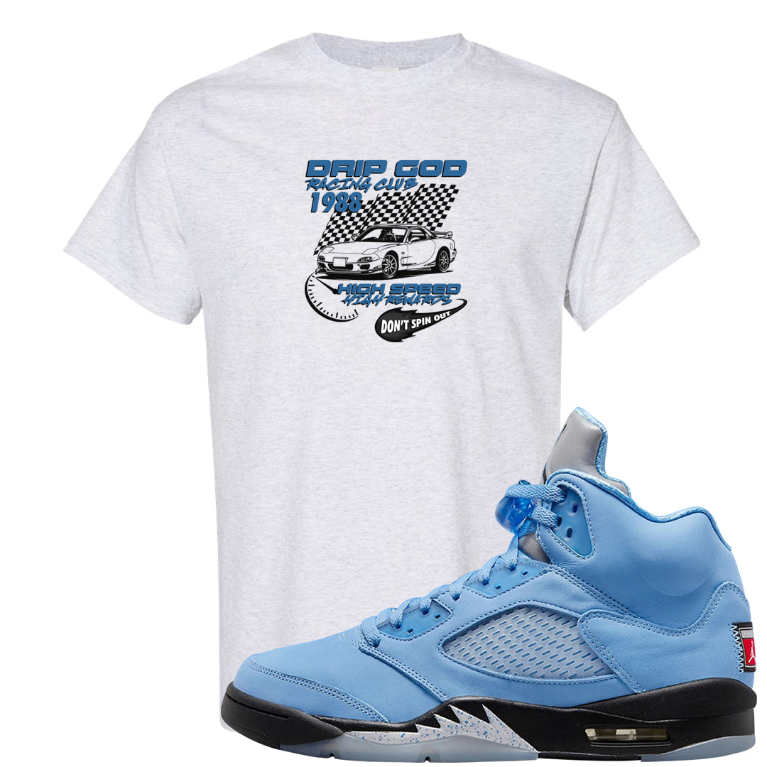 UNC 5s T Shirt | Drip God Racing Club, Ash