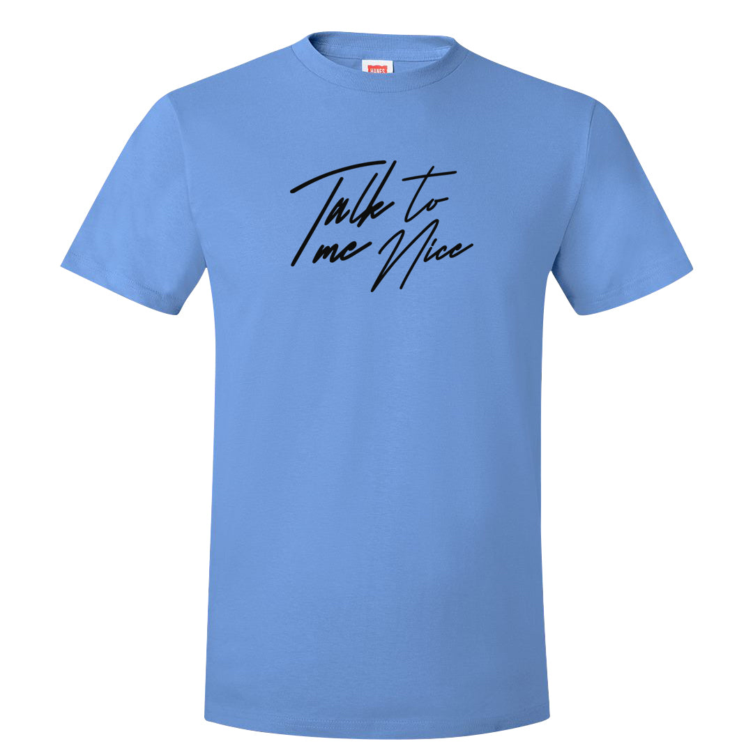 UNC 5s T Shirt | Talk To Me Nice, Carolina Blue