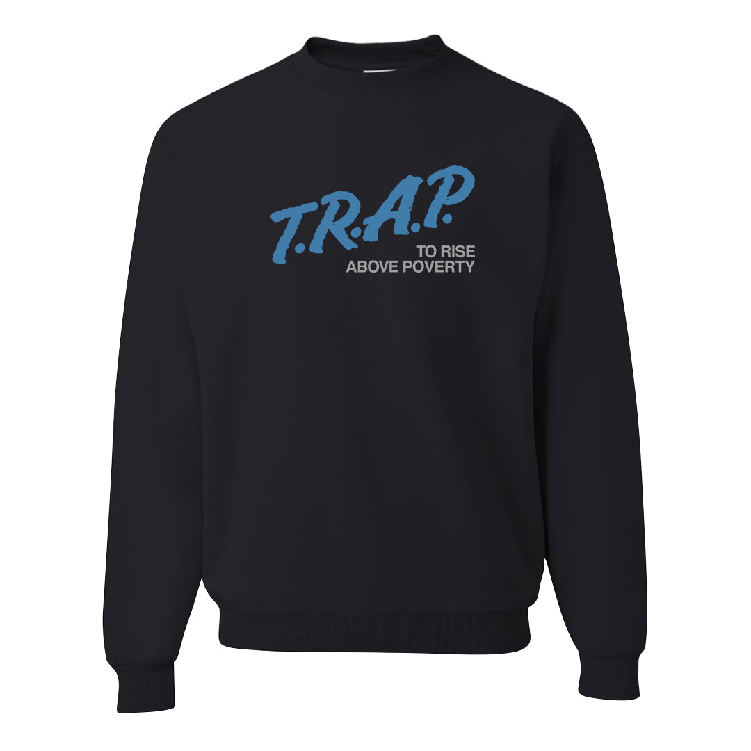 UNC 5s Crewneck Sweatshirt | Trap To Rise Above Poverty, Black