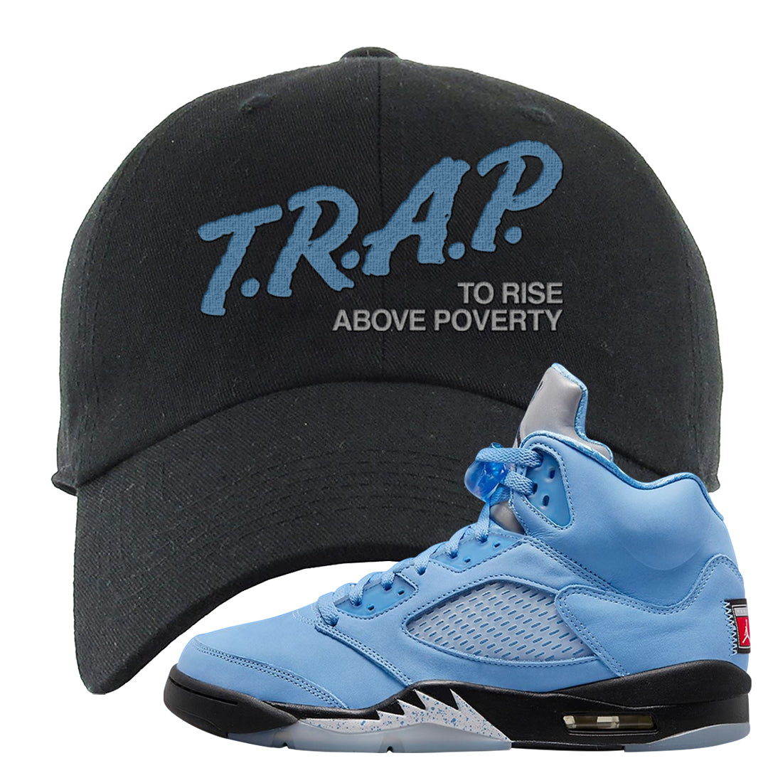 UNC 5s Dad Hat | Trap To Rise Above Poverty, Black