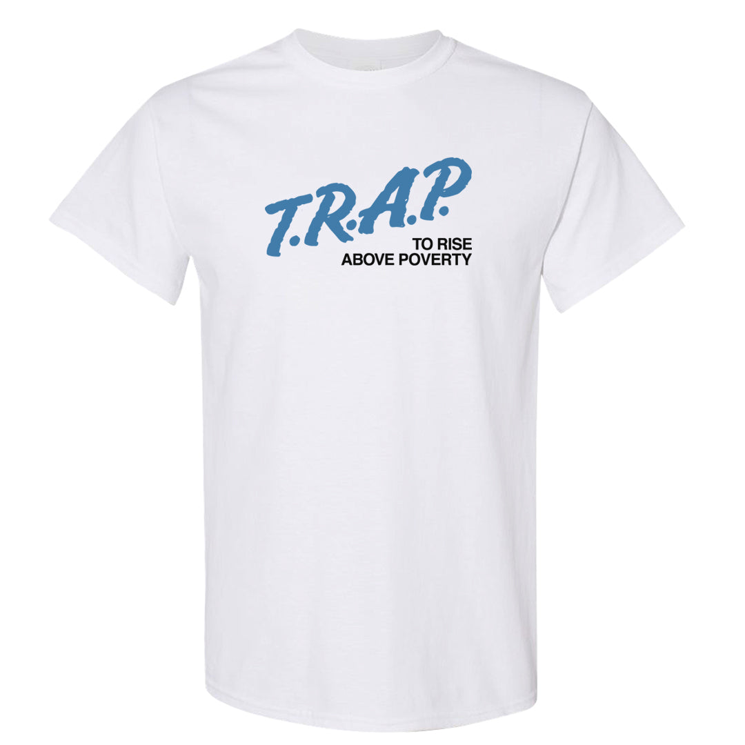 UNC 5s T Shirt | Trap To Rise Above Poverty, White