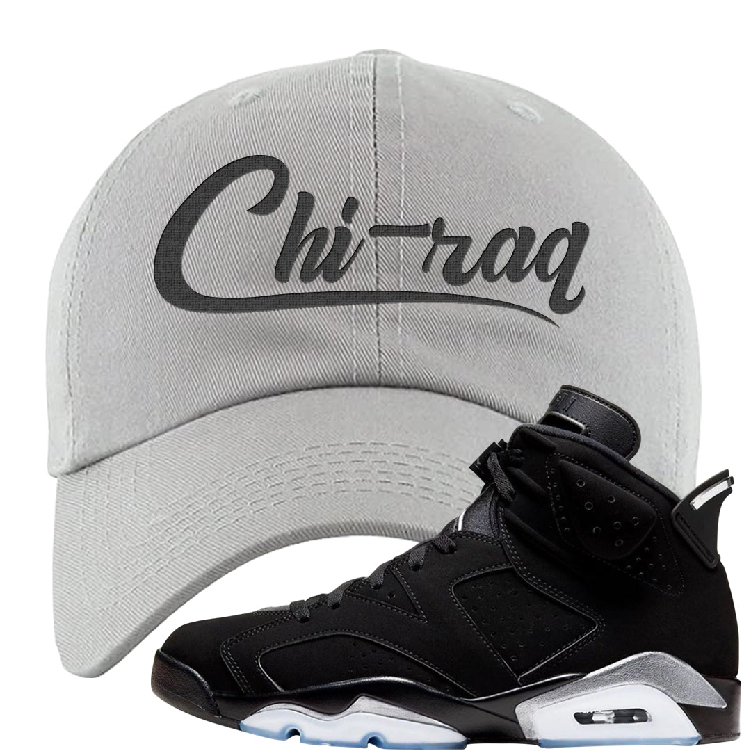 Black Chrome 6s Dad Hat | Chiraq, Light Gray