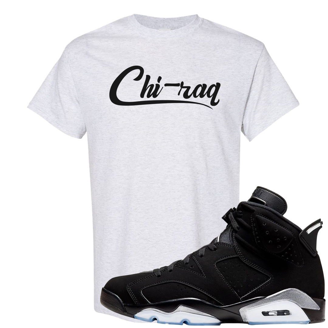 Black Chrome 6s T Shirt | Chiraq, Ash