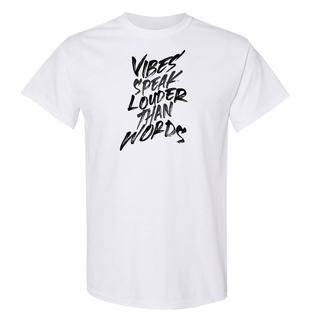 Black Chrome 6s T Shirt | Vibes Speak Louder Than Words, White
