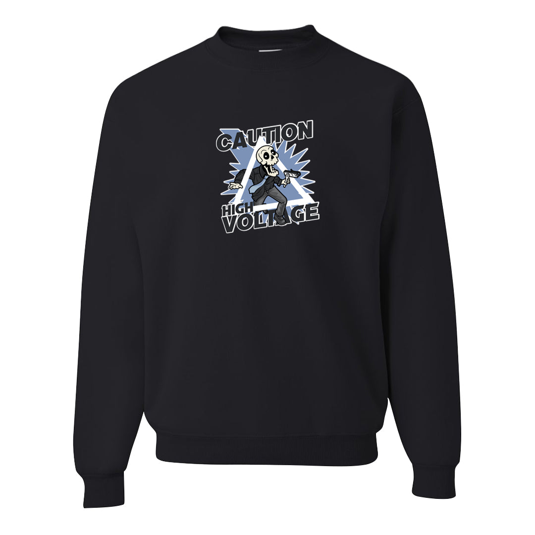 Cool Grey 6s Crewneck Sweatshirt | Caution High Voltage, Black