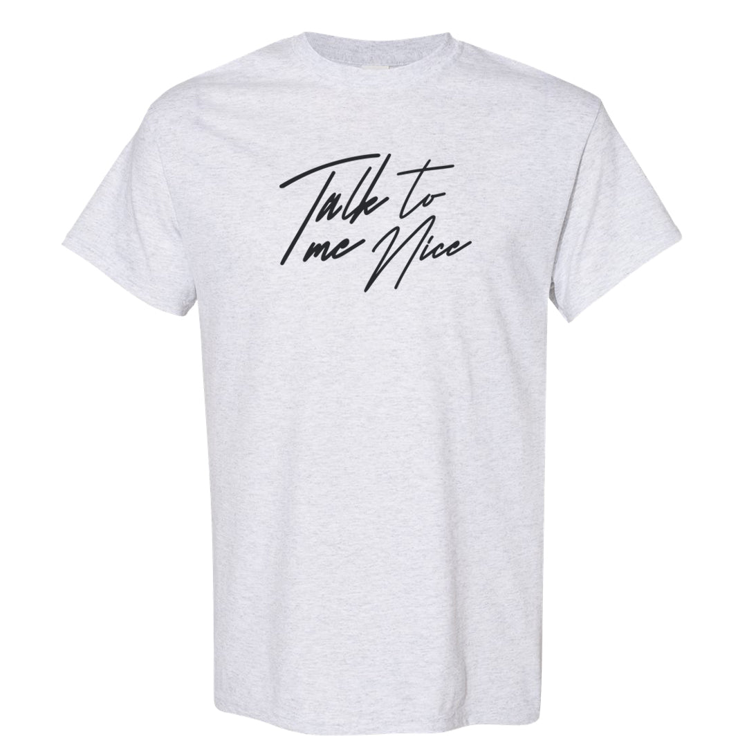 Cool Grey 6s T Shirt | Talk To Me Nice, Ash