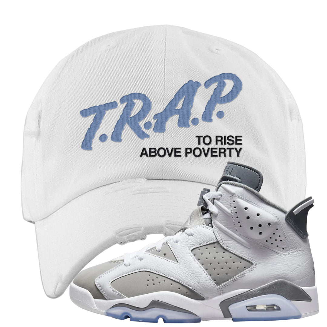 Cool Grey 6s Distressed Dad Hat | Trap To Rise Above Poverty, White