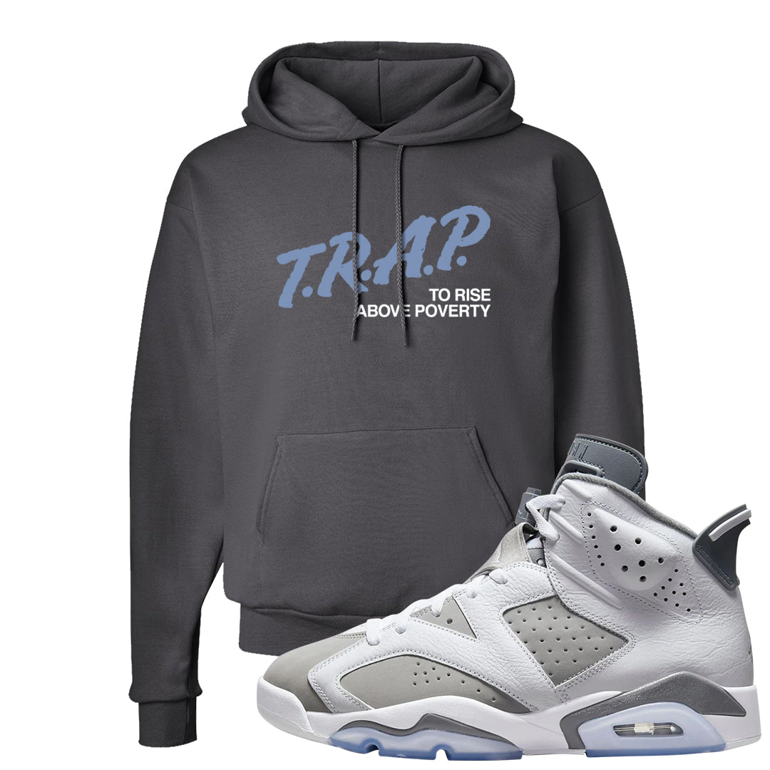 Cool Grey 6s Hoodie | Trap To Rise Above Poverty, Smoke Grey