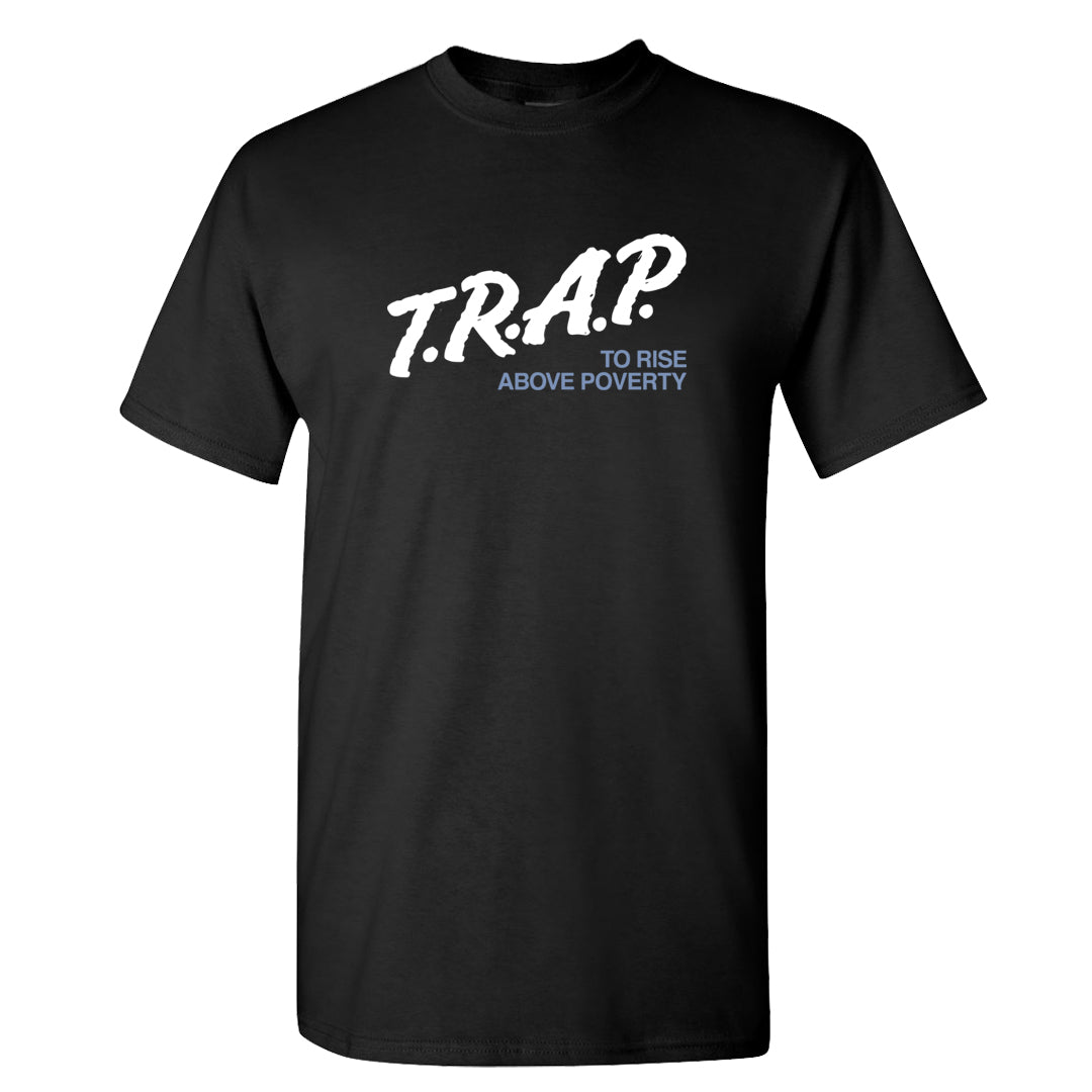 Cool Grey 6s T Shirt | Trap To Rise Above Poverty, Black