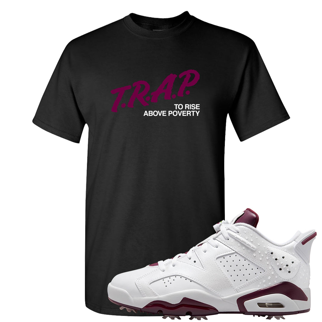 Golf NRG 6s T Shirt | Trap To Rise Above Poverty, Black