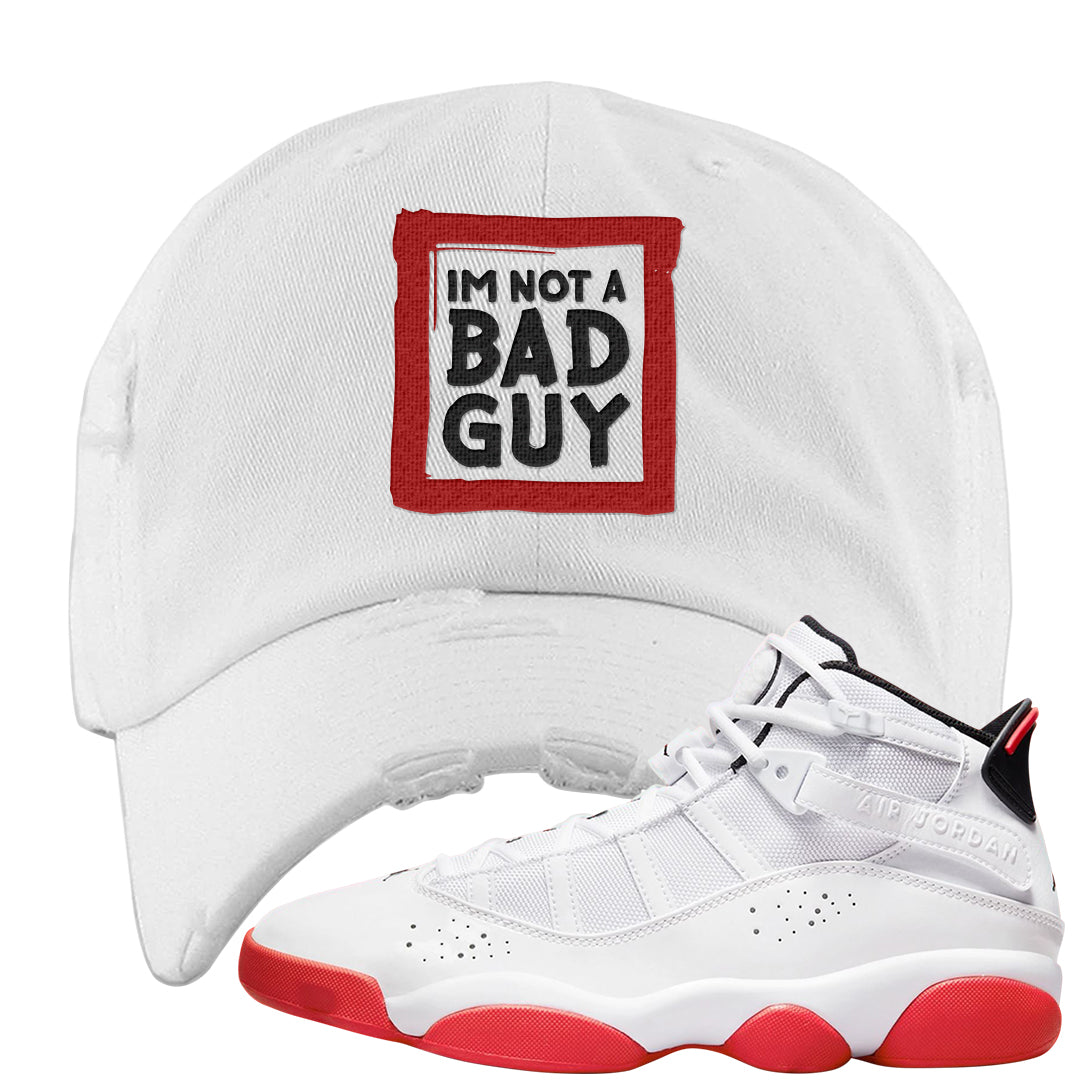Rings 6s Distressed Dad Hat | I'm Not A Bad Guy, White