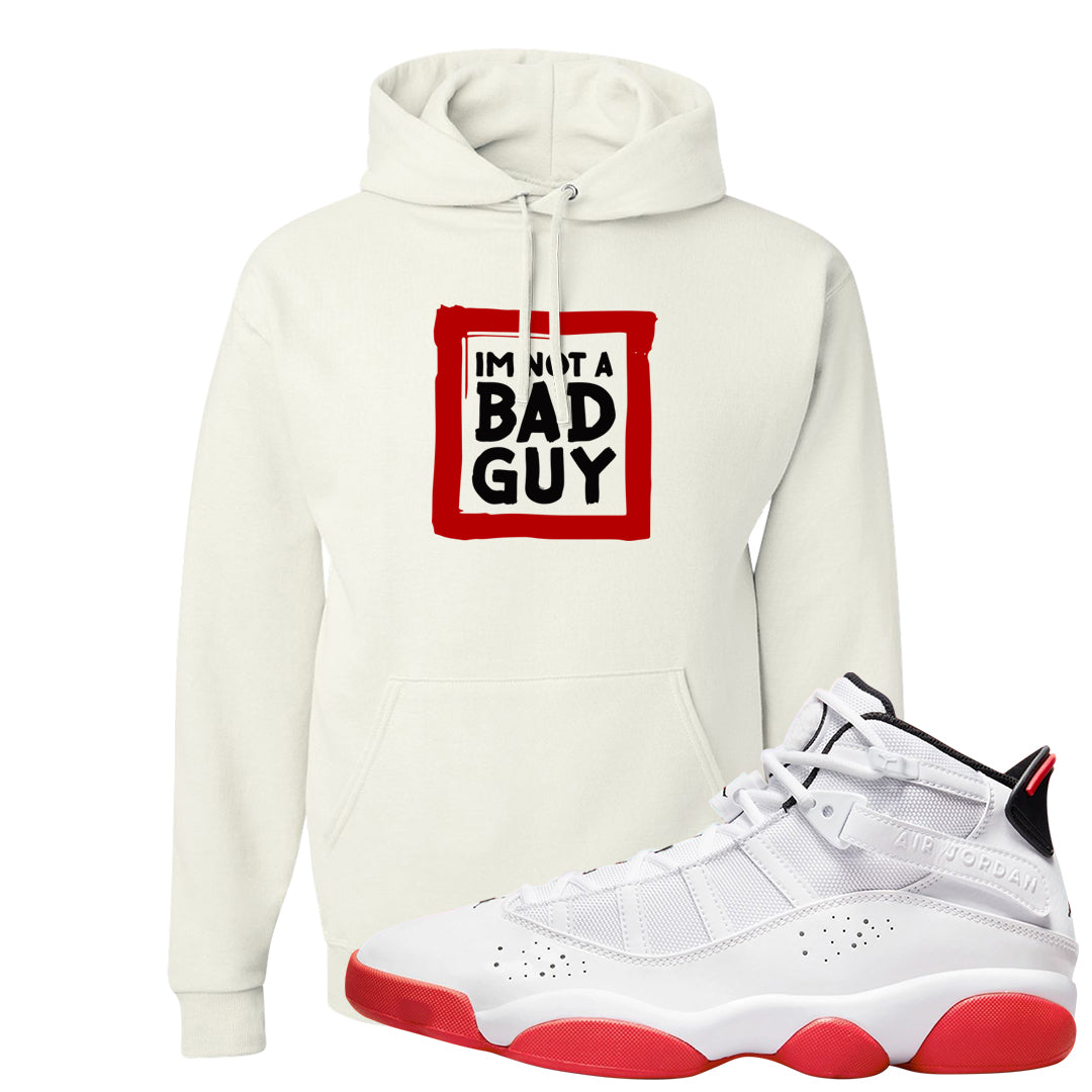 Rings 6s Hoodie | I'm Not A Bad Guy, White