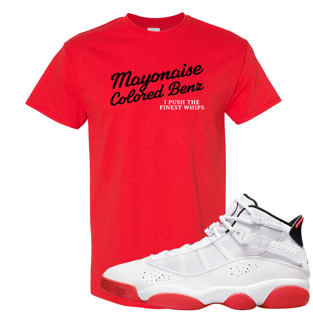 Rings 6s T Shirt | Mayonaise Colored Benz, Red