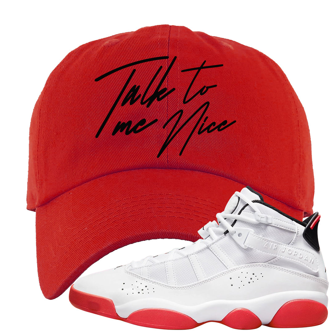 Rings 6s Dad Hat | Talk To Me Nice, Red