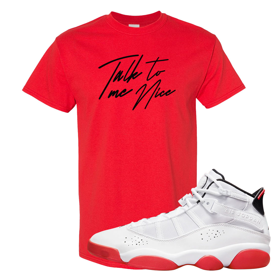 Rings 6s T Shirt | Talk To Me Nice, Red