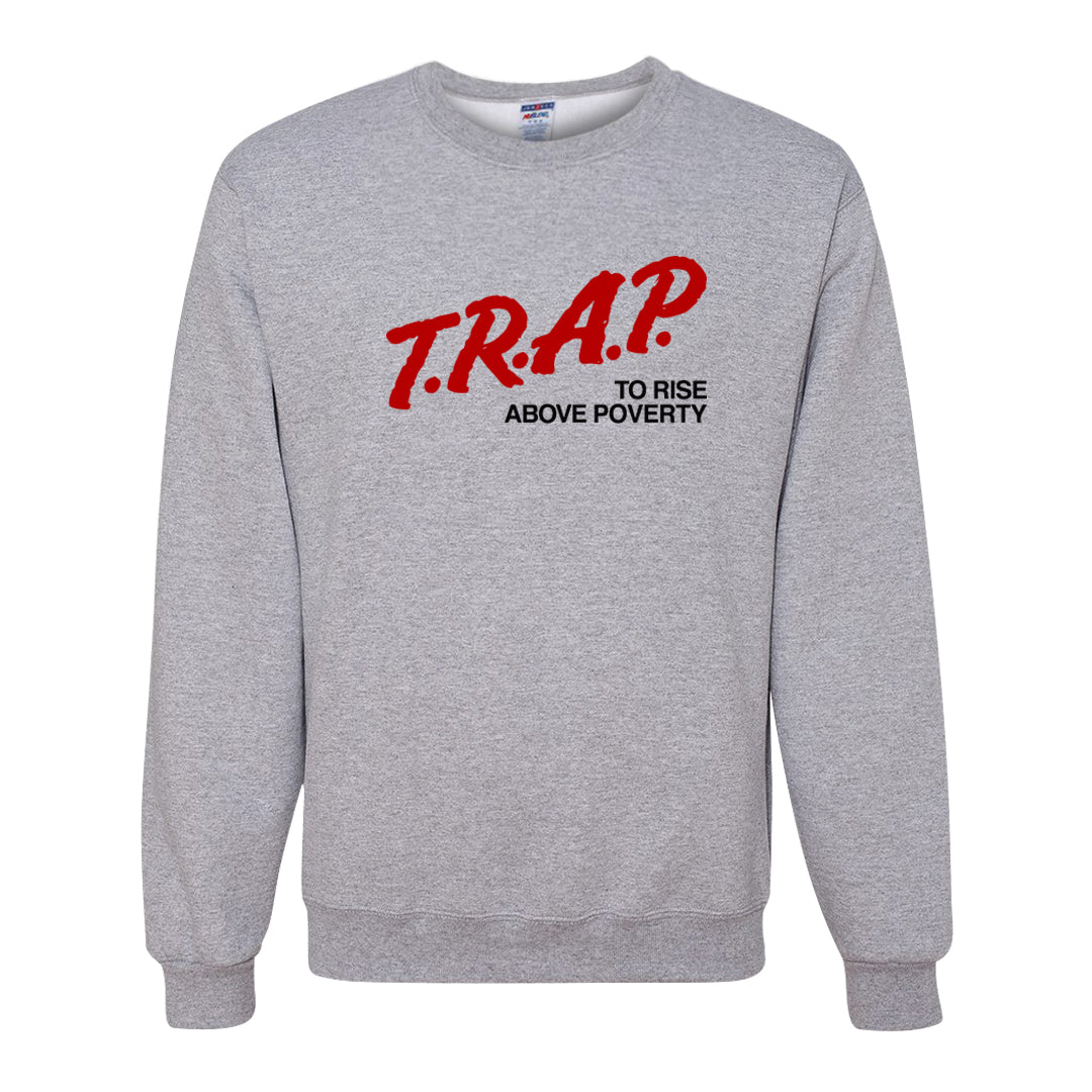 Rings 6s Crewneck Sweatshirt | Trap To Rise Above Poverty, Ash