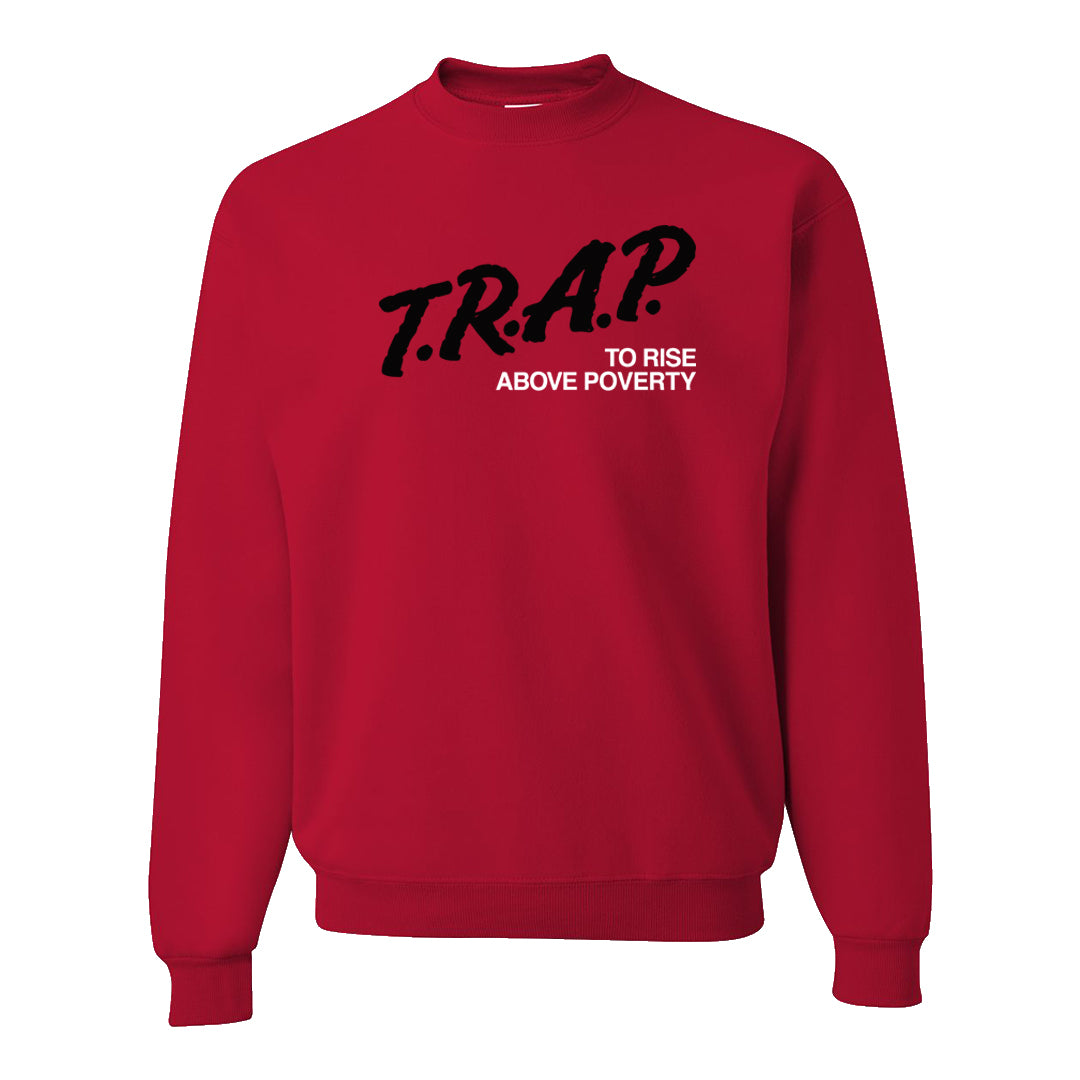 Rings 6s Crewneck Sweatshirt | Trap To Rise Above Poverty, Red