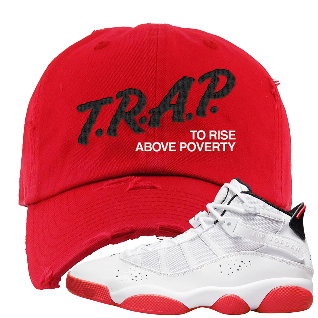 Rings 6s Distressed Dad Hat | Trap To Rise Above Poverty, Red