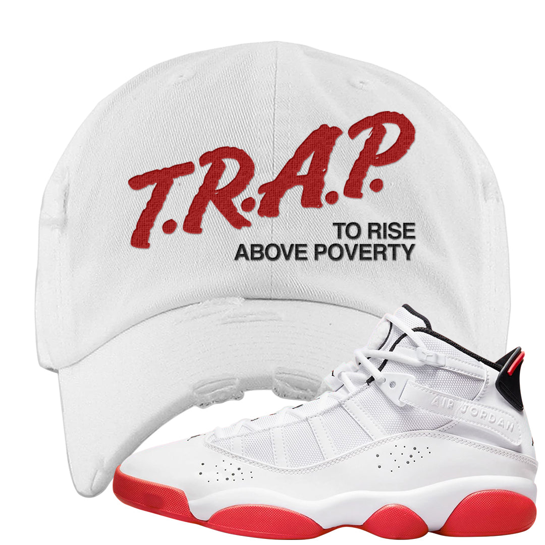 Rings 6s Distressed Dad Hat | Trap To Rise Above Poverty, White