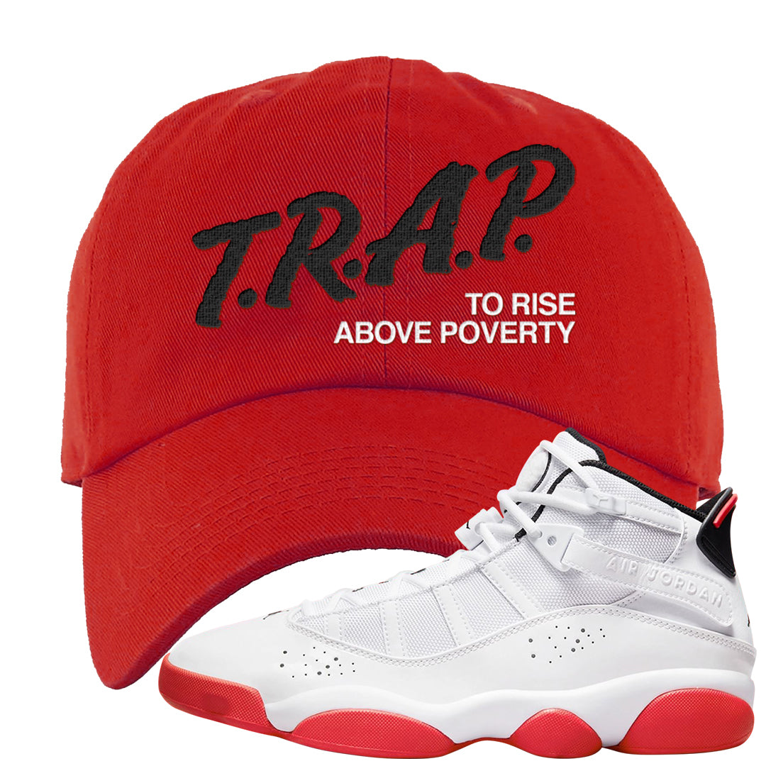 Rings 6s Dad Hat | Trap To Rise Above Poverty, Red