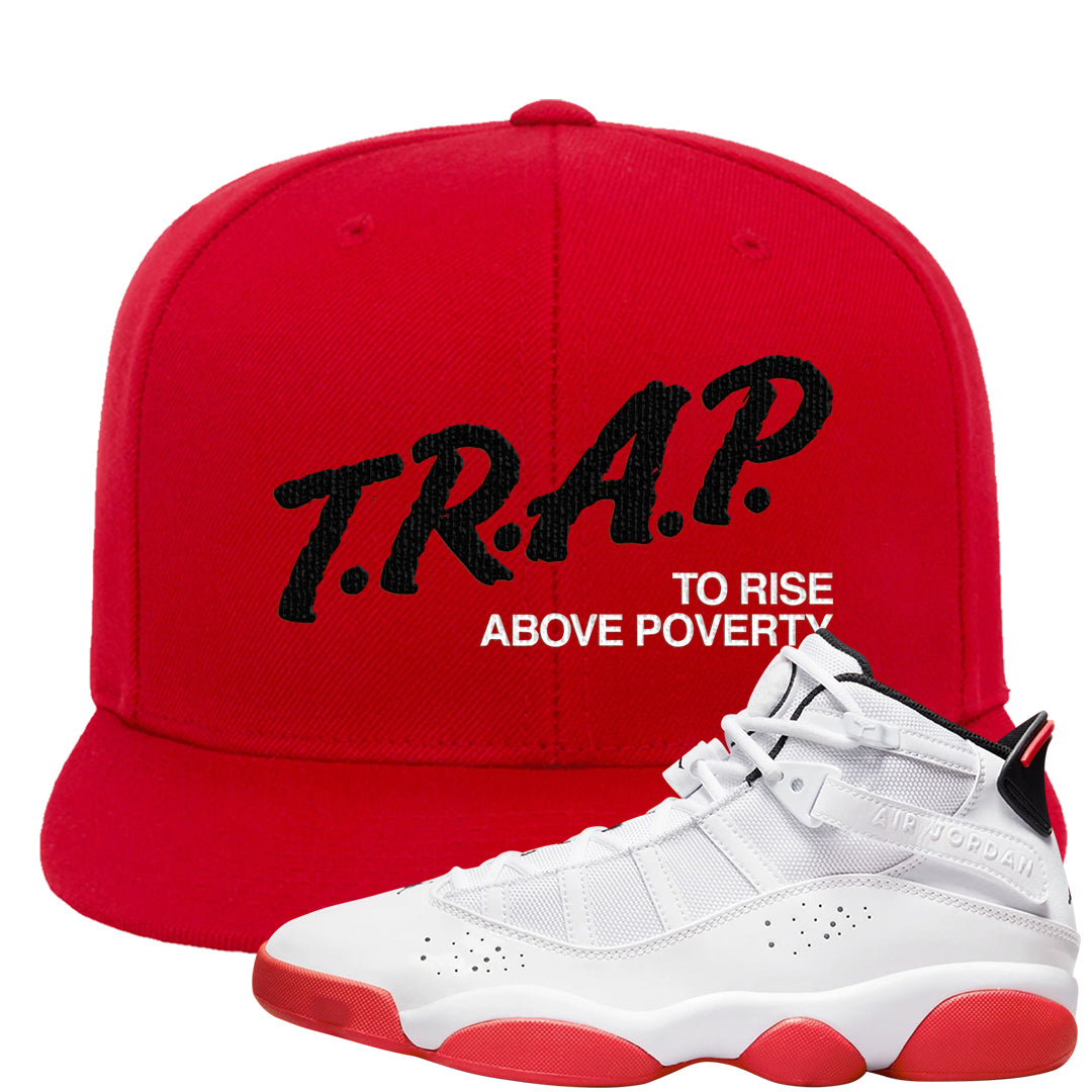 Rings 6s Snapback Hat | Trap To Rise Above Poverty, Red