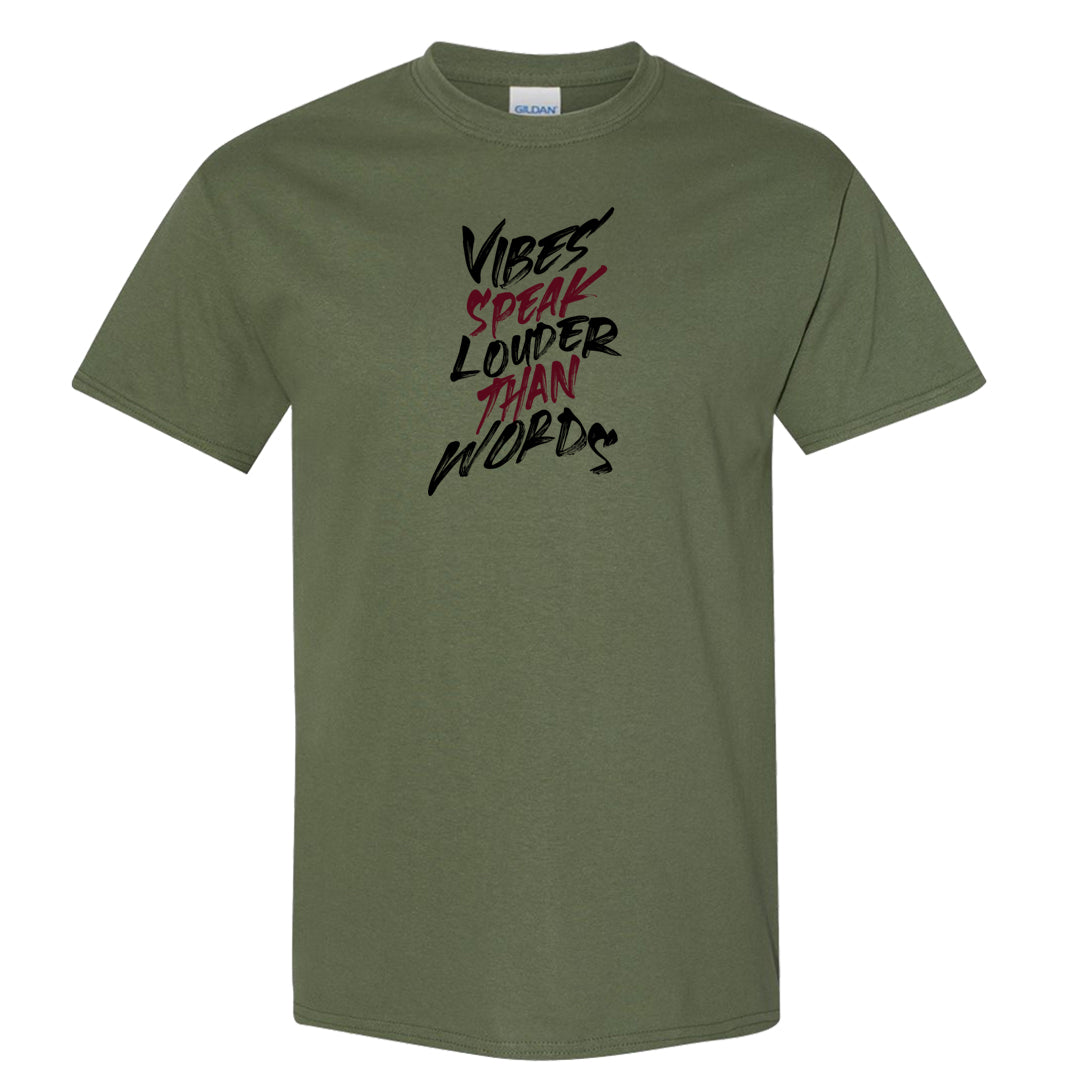 Black Olive 7s T Shirt | Vibes Speak Louder Than Words, Military Green