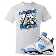 UNC 6s T Shirt | Caution High Voltage, Ash