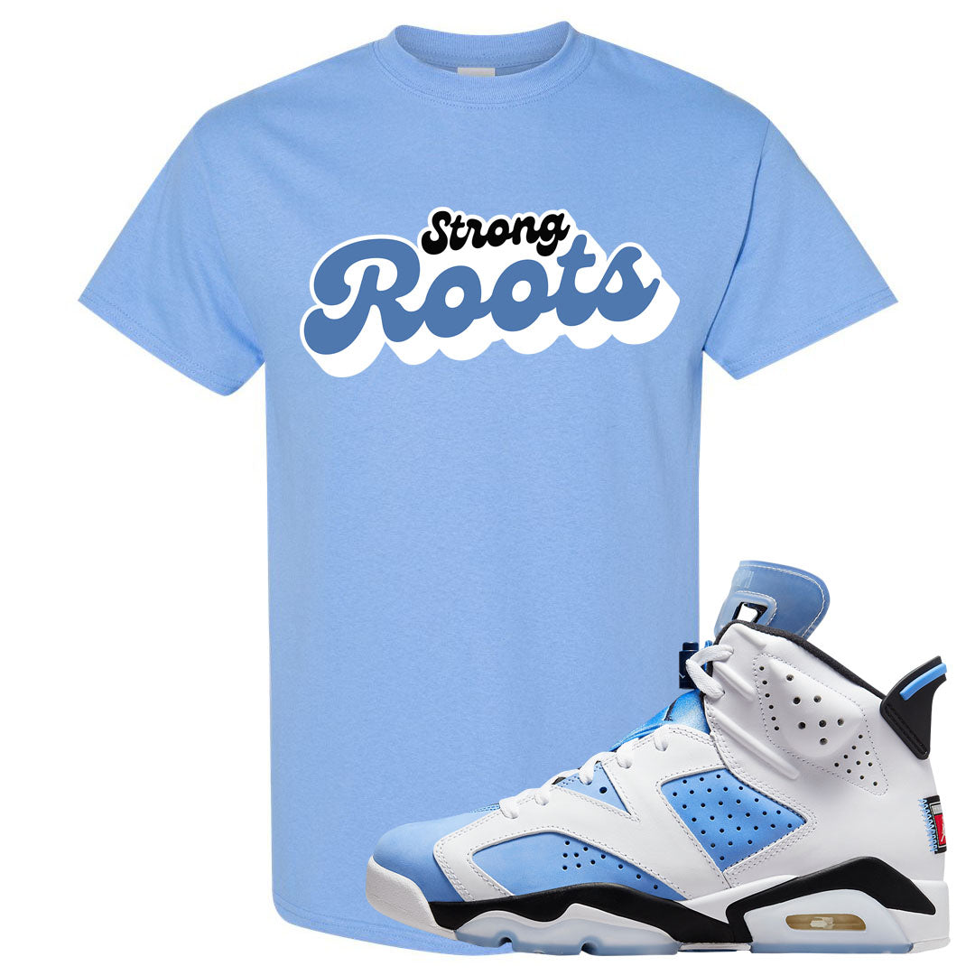 UNC 6s T Shirt | Strong Roots, Carolina Blue