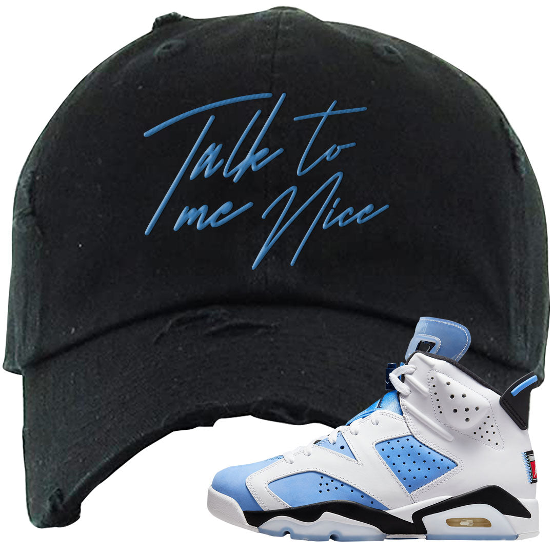 UNC 6s Distressed Dad Hat | Talk To Me Nice, Black