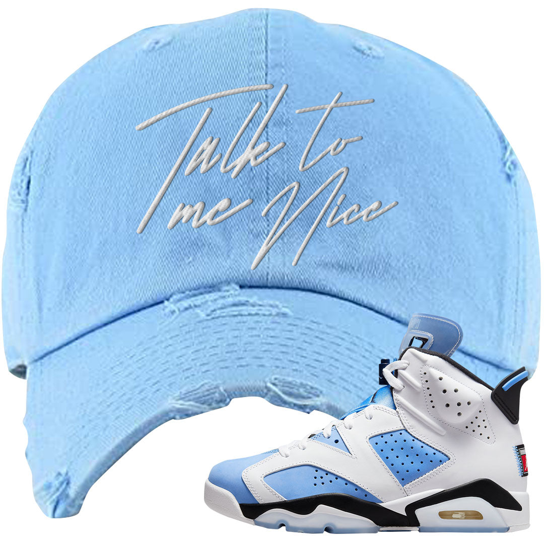 UNC 6s Distressed Dad Hat | Talk To Me Nice, Light Blue