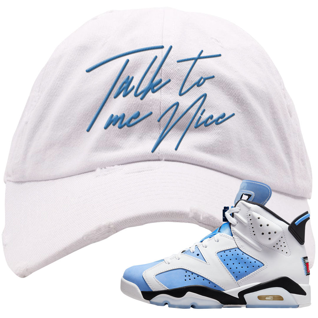 UNC 6s Distressed Dad Hat | Talk To Me Nice, White