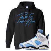 UNC 6s Hoodie | Talk To Me Nice, Black