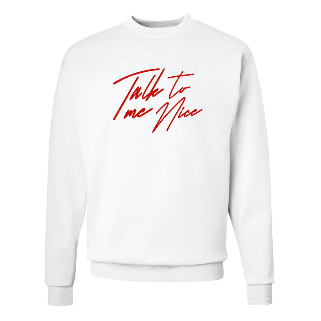 Fire Red 9s Crewneck Sweatshirt | Talk To Me Nice, White