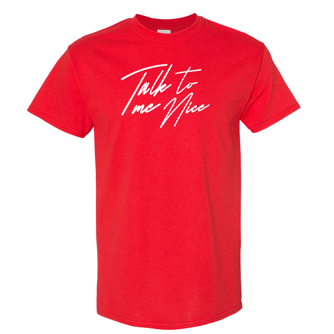 Fire Red 9s T Shirt | Talk To Me Nice, Red