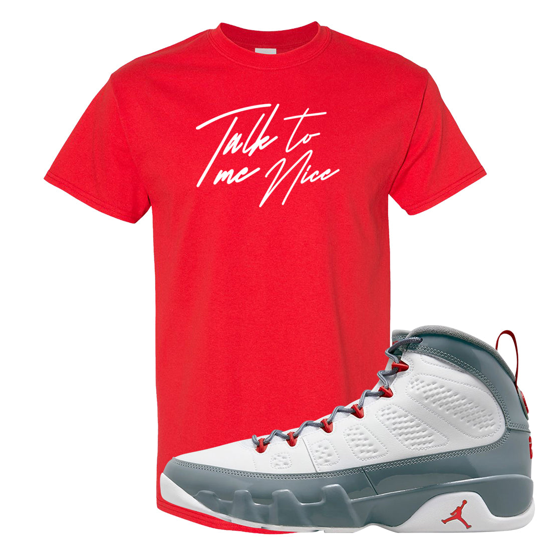 Fire Red 9s T Shirt | Talk To Me Nice, Red