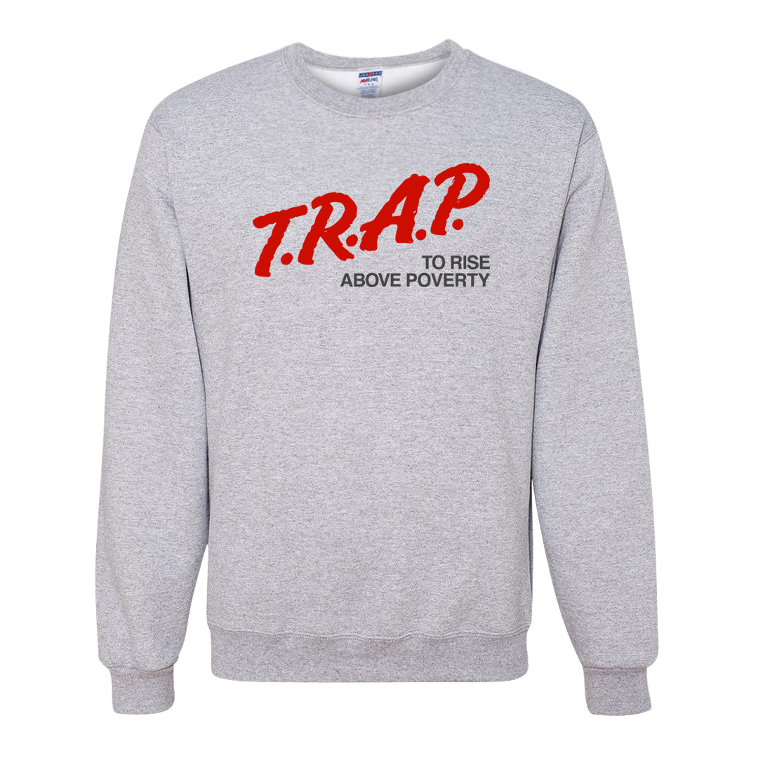 Fire Red 9s Crewneck Sweatshirt | Trap To Rise Above Poverty, Ash