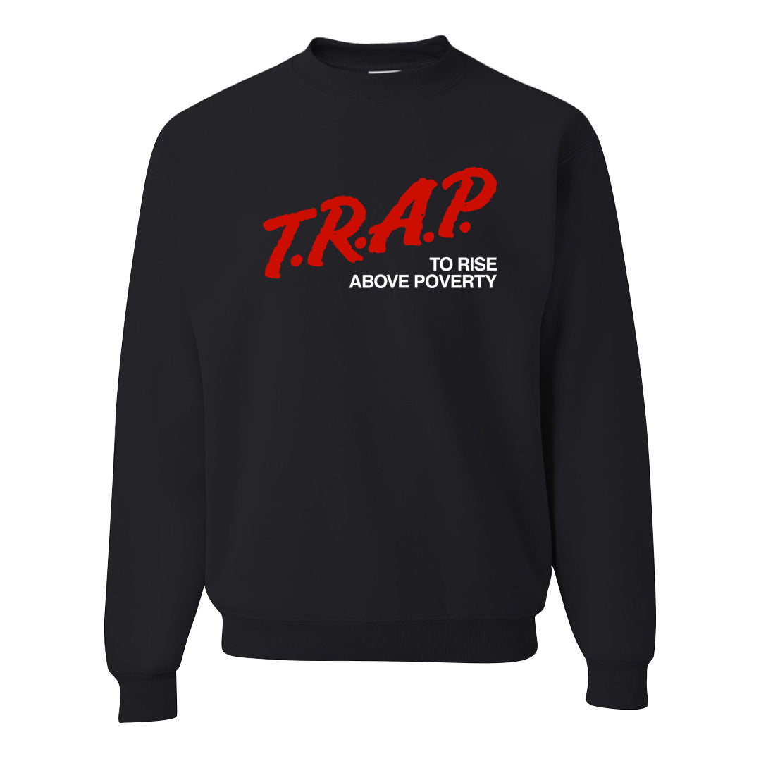 Fire Red 9s Crewneck Sweatshirt | Trap To Rise Above Poverty, Black