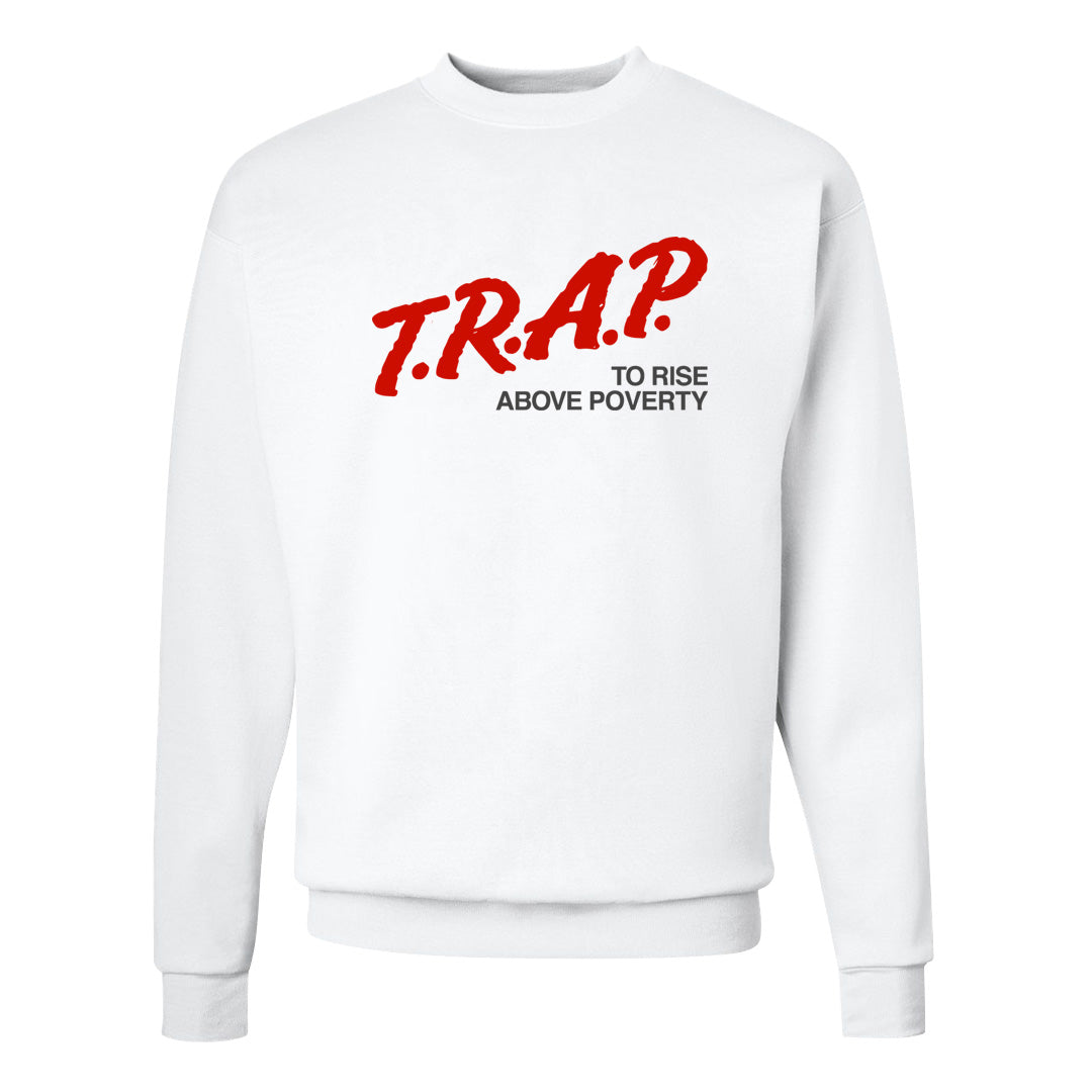Fire Red 9s Crewneck Sweatshirt | Trap To Rise Above Poverty, White