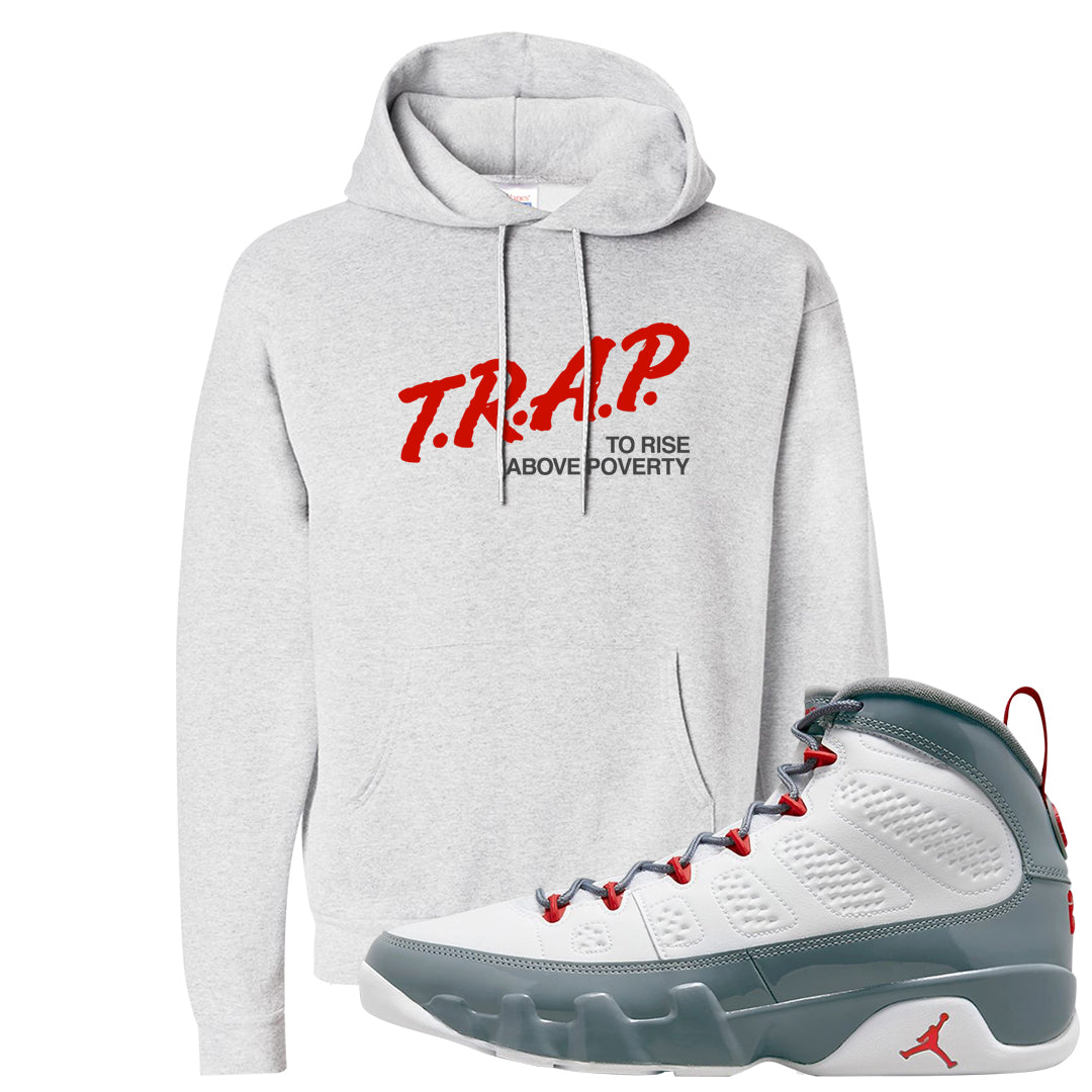 Fire Red 9s Hoodie | Trap To Rise Above Poverty, Ash