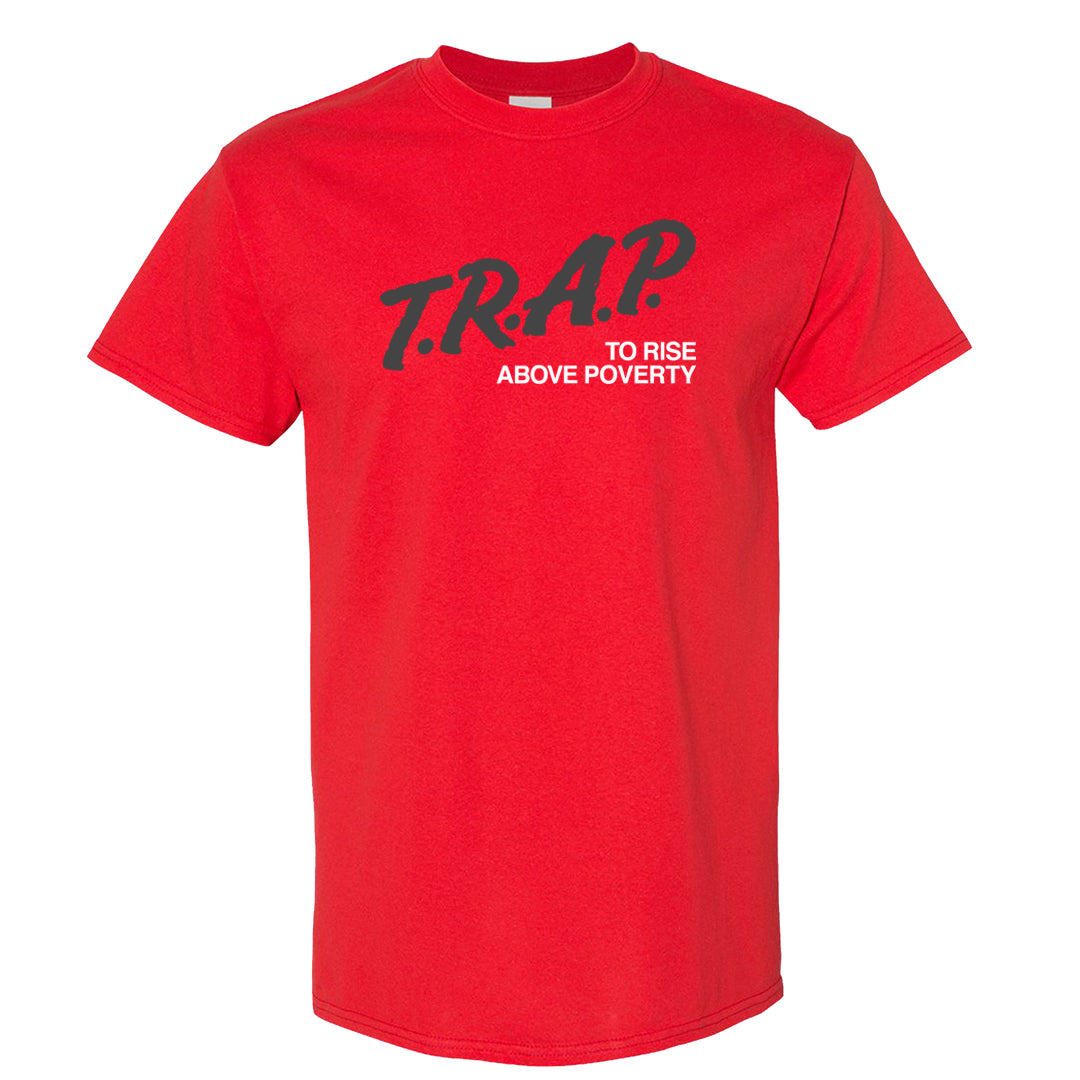 Fire Red 9s T Shirt | Trap To Rise Above Poverty, Red