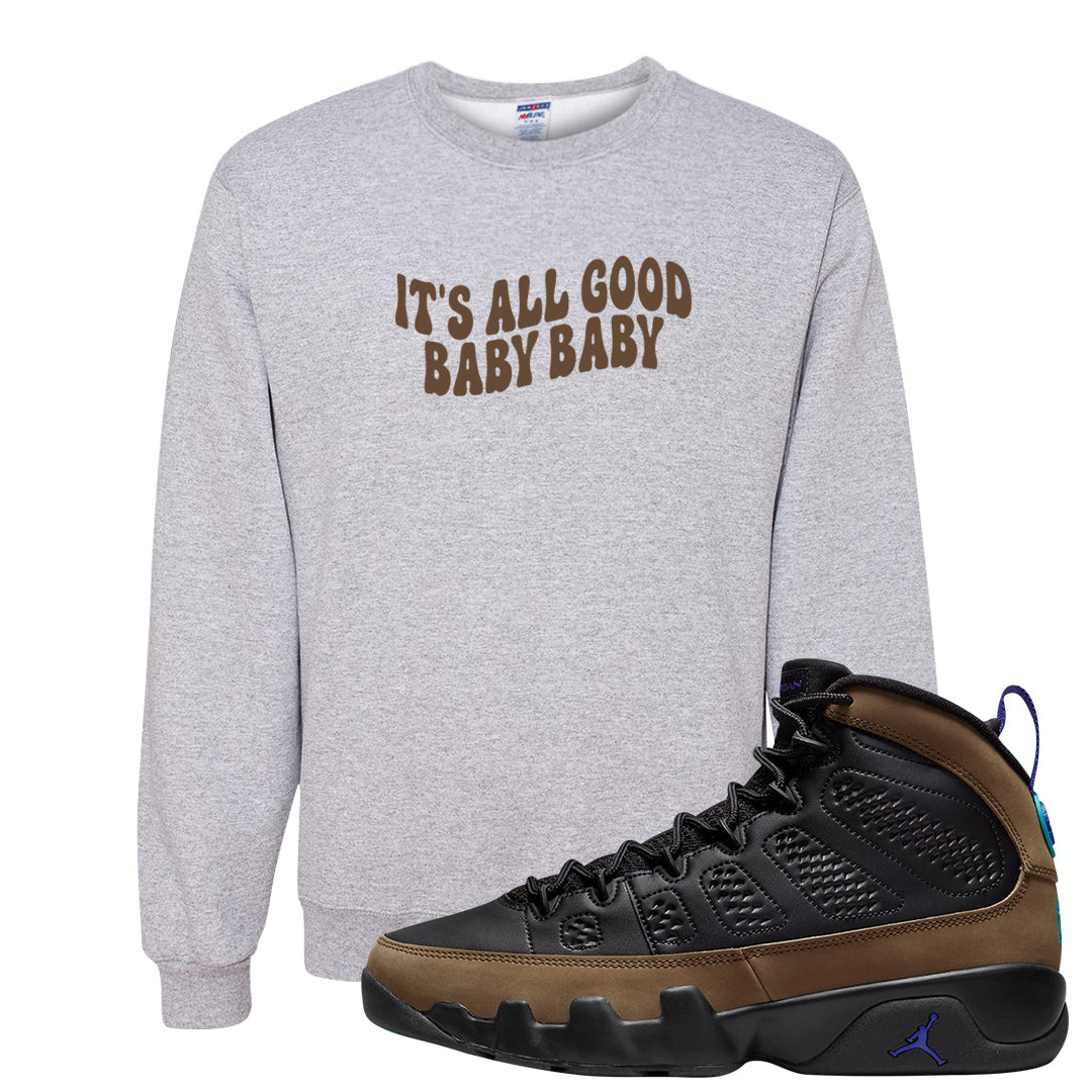 Light Olive 9s Crewneck Sweatshirt | All Good Baby, Ash