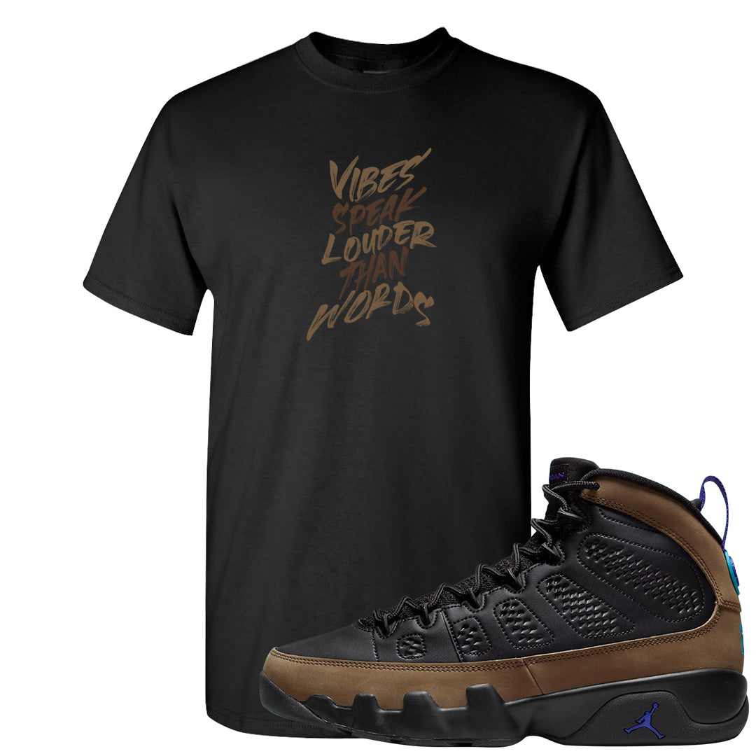 Light Olive 9s T Shirt | Vibes Speak Louder Than Words, Black